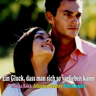 Ein Gluck, dass man sich so verlieben kann by Peter Kreuder