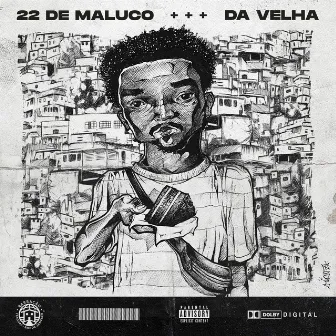 22 de Maluco by Da velha