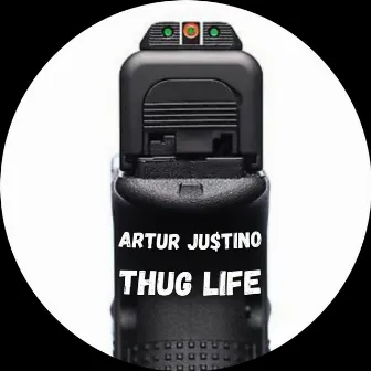 Thug Life by Artur Justino