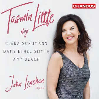 Tasmin Little Plays Clara Schumann, Dame Ethel Smyth & Amy Beach by Tasmin Little