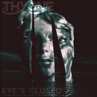 Eye's Closed by Thyone