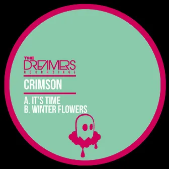 It's Time / Winter Flowers by Crimson