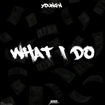 What I Do by Youngn