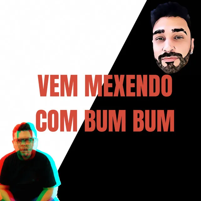 Vem Mexendo Com Bum Bum