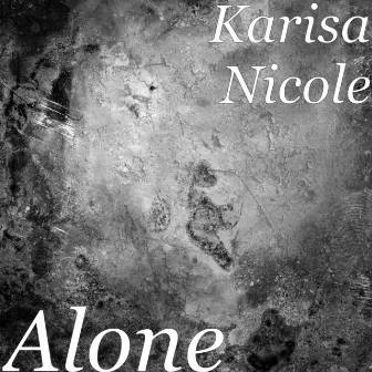 Alone by Karisa Nicole