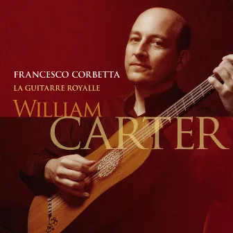 Francesco Corbetta: La guitarre royalle by Francesco Corbetta