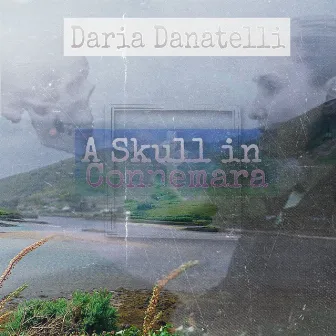 A Skull in Connemara by Daria Danatelli