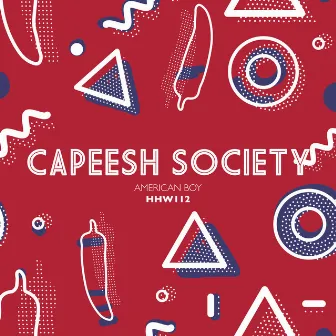 American Boy by Capeesh Society