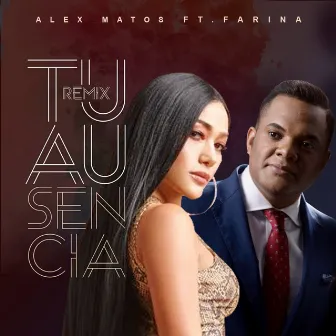 Tu Ausencia (Remix) [Feat. Farina] by Alex Matos