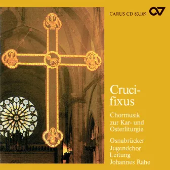 Crucifixus. Chormusik zur Kar- und Osterliturgie by Jugendchor Osnabrück