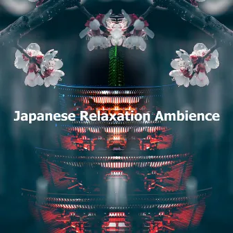 Japanese Relaxation Ambience by Nadi