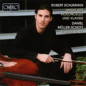 Schumann: Werke für Violoncello und Klavier by Robert Kulek