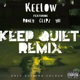 Keep Quiet (Remix) by Keelow