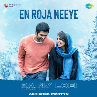 En Roja Neeye (Rainy Lofi) by Abhishek Martyn