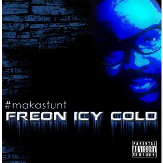 #makastunt by Freon Icy Cold