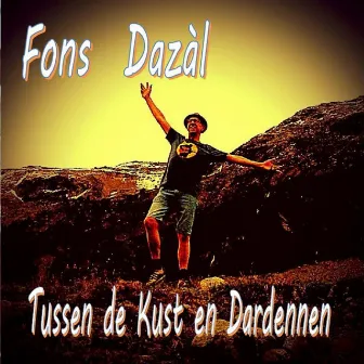 Tussen De Kust en Dardennen by Fons Dazàl