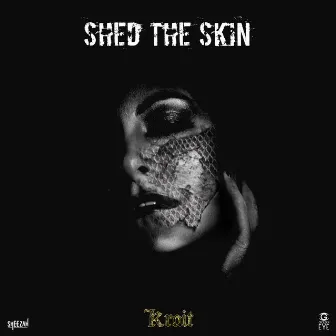 Shed the skin by Dj Sheezah