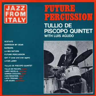 Jazz from Italy - Future percussion by Tullio De Piscopo