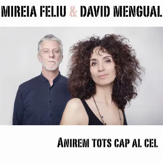 Anirem tots cap al cel by David Mengual