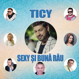 Sexy Si Buna Rau by Ticy