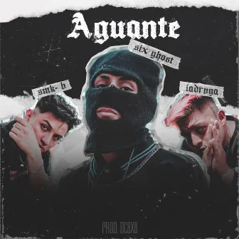 AGUANTE by LaDrvga