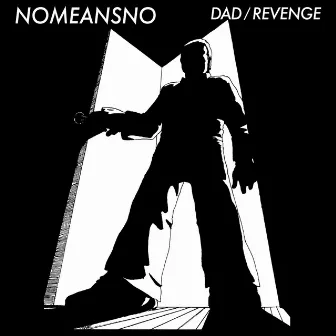 Dad / Revenge by Nomeansno