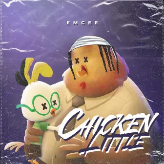 Chicken Little by Emcee