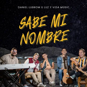 Sabe Mi Nombre (Versión Acústica) by Luz y Vida Music