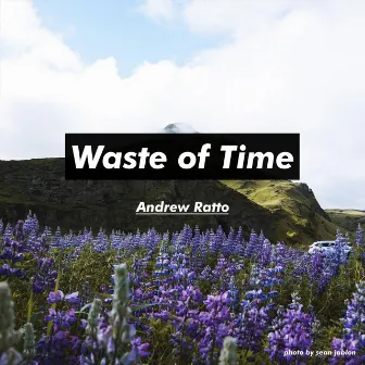 Waste of Time by RXTTO