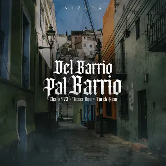 Del Barrio Pal Barrio by Alzada