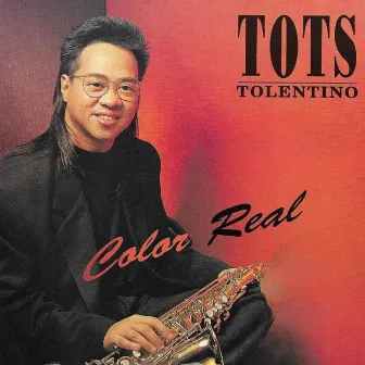 Color Real by Tots Tolentino