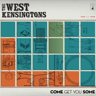 Come Get You Some by The West Kensingtons