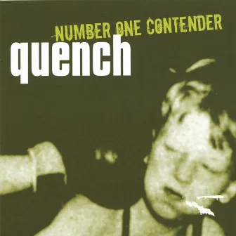 Number One Contender by Quench