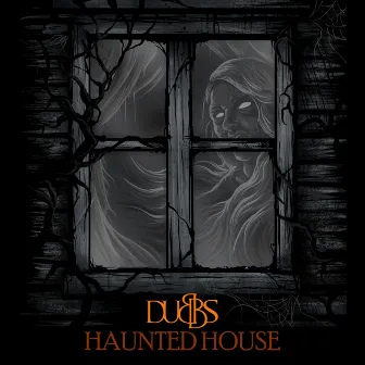 Haunted House by Dubbs