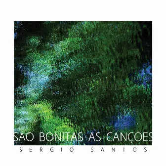 São Bonitas As Canções by Sérgio Santos