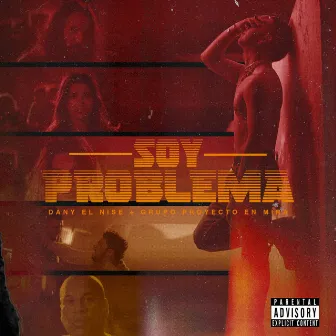 Soy Problema by Grupo Proyecto En Mira