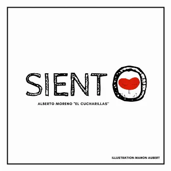 Siento by Alberto Moreno el cucharillas