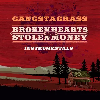 Broken Hearts and Stolen Money (Instrumental) by Gangstagrass