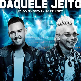 Daquele Jeito by Mc Jack Brabo