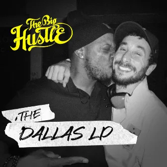 The Dallas LP by The Big Hustle