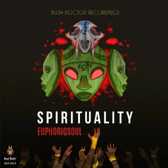 Spirituality by Euphoriq Soul