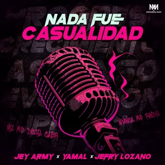 Nada Fue Casualidad by Jey Army