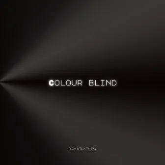 Colour Blind by TMEXY