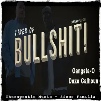 Tired of Bullshit by Daze Calhoun