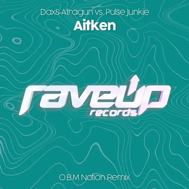 Aitken - O.B.M Notion Remix