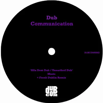 Alla Dem Dub / Unearthed Dub by Masis