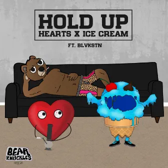 Hold Up by Ice Cream