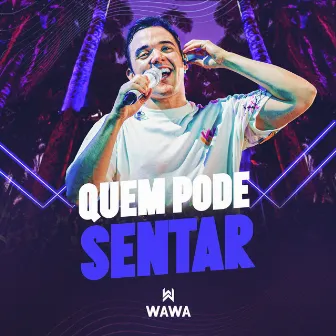 Quem Pode Sentar by Wawa