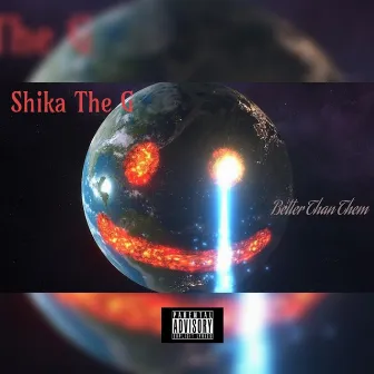 Better Than Them by Shika The G