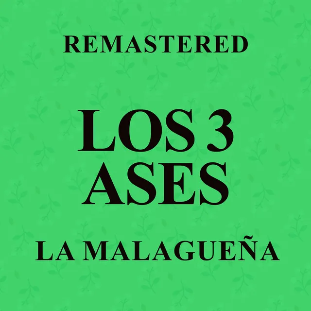 La Malagueña (Remastered)